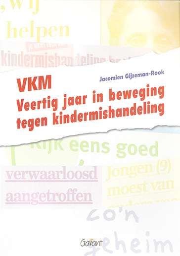 VKM. Veertig jaar in beweging tegen kindermishandeling